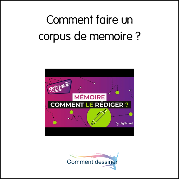 Comment faire un corpus de mémoire